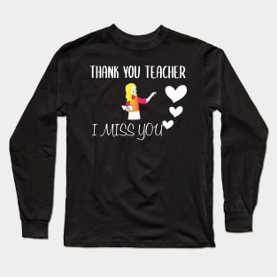 Thank You Teacher, I Mess You Cute Familly Gift Idea for Mom, Dad, funny & sibilings Long Sleeve T-Shirt